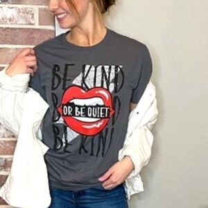 NEW Be Kind or Be Quiet Tee